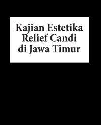 Kajian estetika relief candi di Jawa Timur