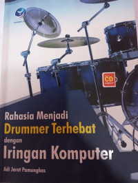 Rahasia Menjadi Drummer Terhebat dengan Iringan Komputer