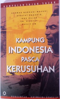 Kampung Indonesia Pasca Kerusuhan: Kumpulan sajak-sajak