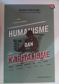 Humanisme dan kapitalisme: kajian pemikiran moralitas dan etika ekonomi