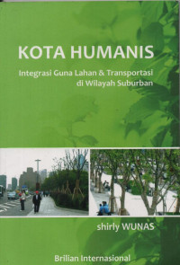 Image of Kota Humanis Integrasi Guna Lahan & Transportasi di Wilayah Suburban