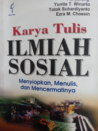Image of Karya Tulis Ilmiah Sosial: Menyiapkan, Menulis, dan Mencermatinya