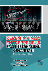 Kepemimpinan entrepreneur bagi keberhasilan organisasi pendekatan riset