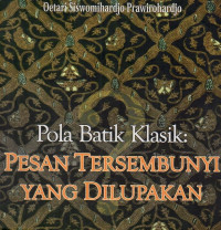 Pola Batik Klasik: Pesan Tersembunyi yang Dilupakan