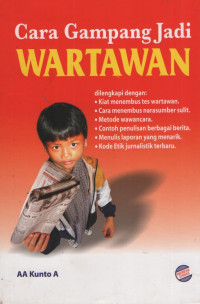 Cara gampang jadi wartawan