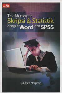 Trik membuat skripsi & statistik dengan Word dan SPSS