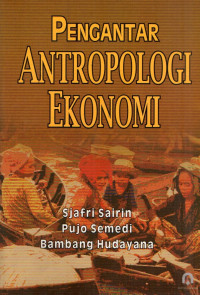 Pengantar Antropologi Ekonomi