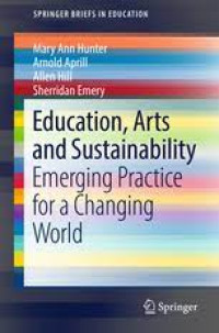 Education. Arts and Sustainability Emerging Practice for a Changing World