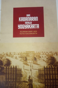 Image of Dari Kabanaran Menuju Yogyakarta: Sejarah Hari Jadi Kota Yogyakarta