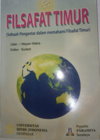 Image of Filsafat Timur (Sebuah Pengantar dalam memahami Filsafat Timur)