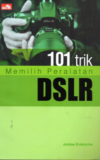 101 trik memilih peralatan DSLR