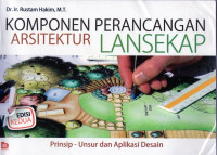 Komponen Perancangan Arsitektur Lansekap: Prinsip-Unsur dan Aplikasi Desain