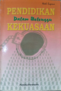 Pendidikan dalam belenggu kekuasaan