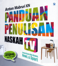 Image of Panduan penulisan naskah tv format acara non - drama, news, & sport