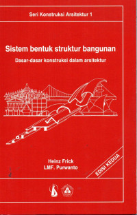 Sistem Bentuk Struktur Bangunan : Dasar-dasar Konstruksi dalam Arsitektur