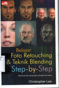 Belajar foto retouching & teknik blending ( mahir )  step - by - step  : membuat foto yang biasa menjadi luar biasa