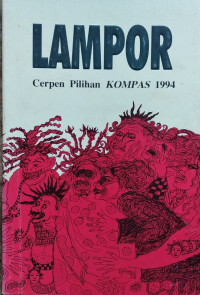 Lampor : Cerpen pilihan Kompas 1994