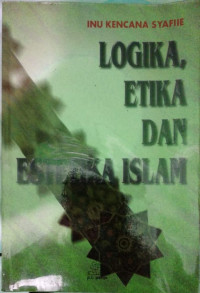 Image of Logika, etika dan estetika Islam