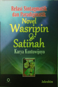 Relasi sintagmatik dan paradigmatik novel Waspirin & Satinah karya Kuntiwijoyo