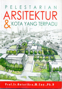 Pelestarian Arsitektur & Kota yang Terpadu