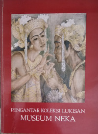 Image of Pengantar koleksi lukisan Museum Neka