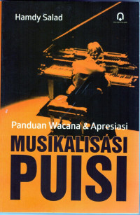 Panduan wacana & apresiasi musikalisasi puisi