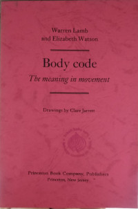 Body code : the meaning in movement