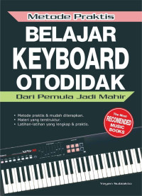 Metode Praktis Belajar Keyboard Otodidak, Dari Pemula Jadi Mahir