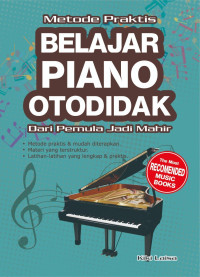 Metode Praktis Belajar Piano Otodidak, Dari Pemula Jadi Mahir