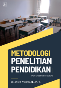 Metodologi Penelitian Pendidikan ; Pengantar Ringkas