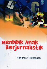 Mendidik anak berjunalistik