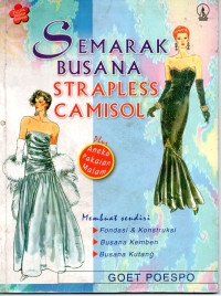 Semarak Busana Strapless Camisol