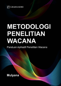 Metodologi Penelitian Wacana; Panduan Aplikatif Penelitian Wacana