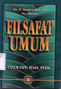 Filsafat Umum: untuk IAIN, STAIN, PTAIS