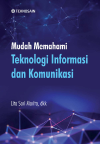 Mudah Memahami Teknologi Informasi dan Komunikasi