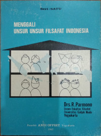 Menggali unsur - unsur filsafat Indonesia