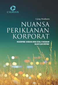 Image of Nuansa Periklanan Korporat: Meneropong Tanggung Jawab Sosial Perusahaan dalam Iklan Korporat