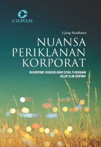 Nuansa Periklanan Korporat: Meneropong Tanggung Jawab Sosial Perusahaan dalam Iklan Korporat