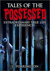 Tales of the Possessed : extraordinary true life experiences