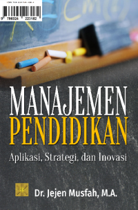 Manajemen Pendidikan Aplikasi, Strategi, dan Inovasi