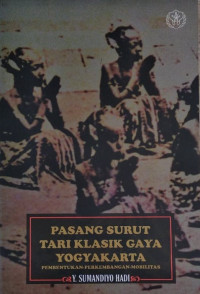 Image of Pasang Surut Tari Klasik Gaya Yogyakarta Pembentukan Perkembangan Mobilitas