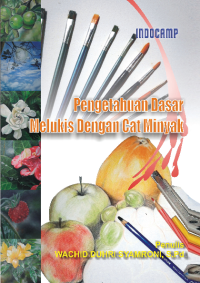 Image of Pengetahuan Dasar Melukis Dengan Cat Minyak