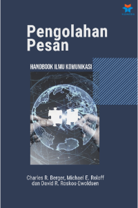 Pengolahan Pesan: Handbook Ilmu Komunikasi