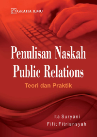 Penulisan Naskah Public Relations; Teori dan Praktik