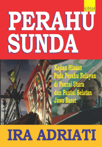 Image of Perahu Sunda: Kajian Hiasan pada Perahu Nelayan di Pantai Utara dan Pantai Selatan Jawa Barat