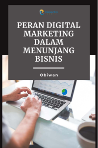 Peran Digital Marketing dalam Menunjang Bisnis