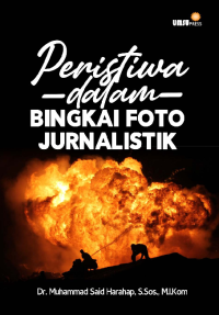 Image of Peristiwa Dalam Bingkai Foto Jurnalistik