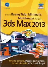 Desain ruang tidur minimalis multifungsi dengan 3ds Max 2013