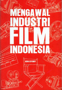 Mengawal industri film Indonesia