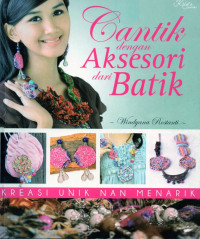 Cantik dengan Aksesori dari Batik